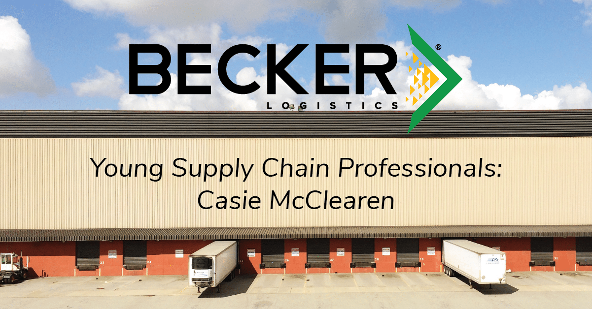 Becker Logistics Blog Young Supply Chain Professionals: Casie McClearen