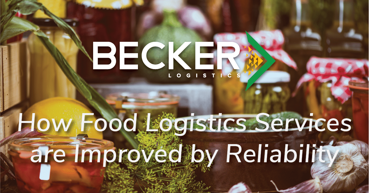 How Food Logistics Services are Improved by Reliability