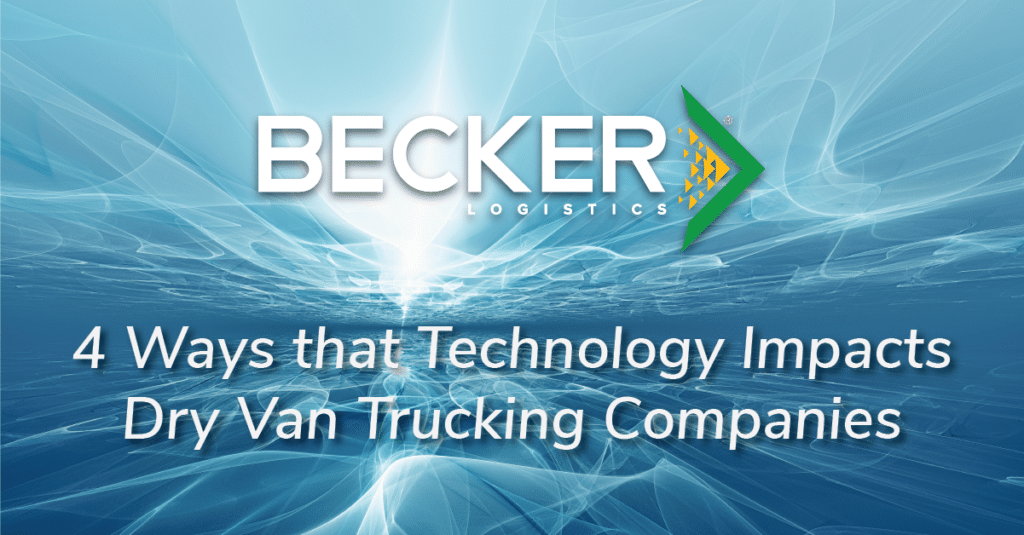 4 Ways that Technology Impacts Dry Van Trucking Companies